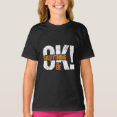 Everything will be ok T-Shirt (Front)