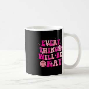 Everything Will Be Okay Breast Cancer Awareness Pi Coffee Mug