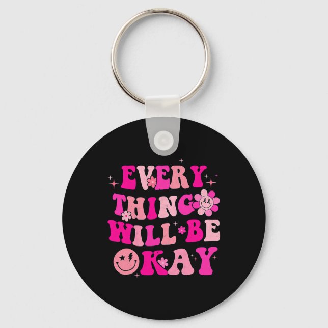 Everything Will Be Okay Breast Cancer Awareness Pi Keychain (Front)
