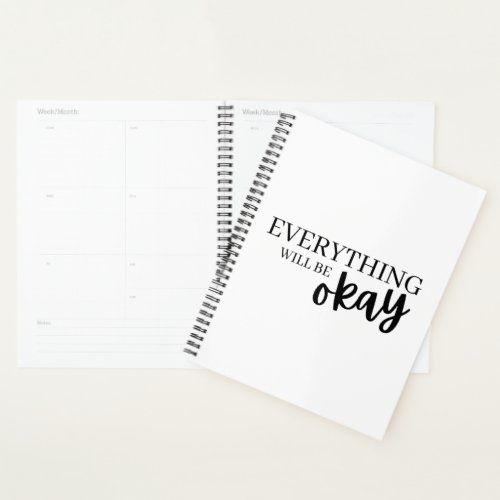 Everything Will Be Okay Planner