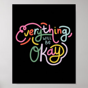 Everything Will Be Okay Sticker Poster