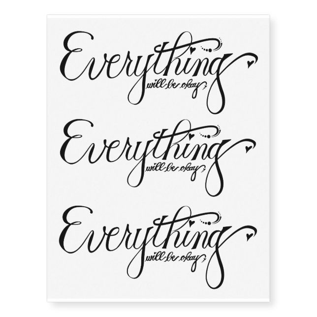 Everything Will Be Okay Temporary Tattoo (Front)