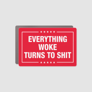 Everything woke turns to - trump Alabama rally Car Magnet