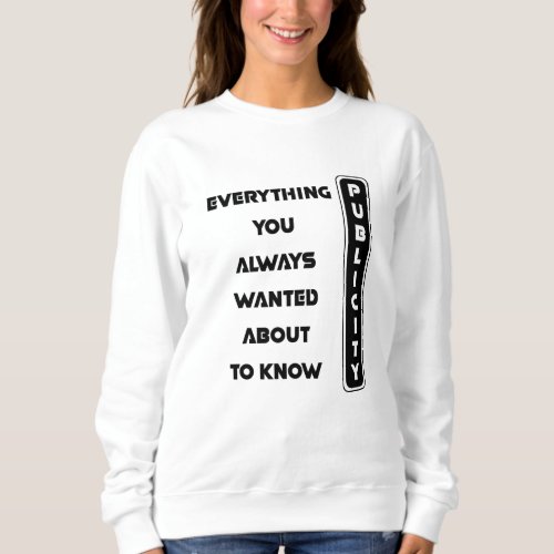 Everything you always wanted to know about publici sweatshirt