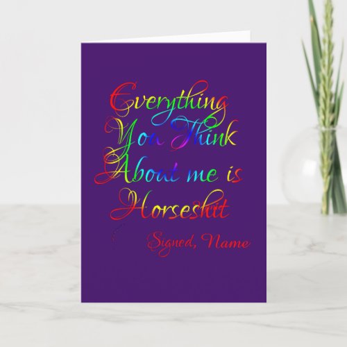 EVERYTHING YOU THINK HORSESHIT FUNNY GREETING CARD