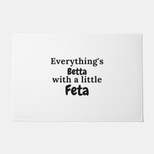 Everythings Betta With a Little Feta Greek Quotes Doormat
