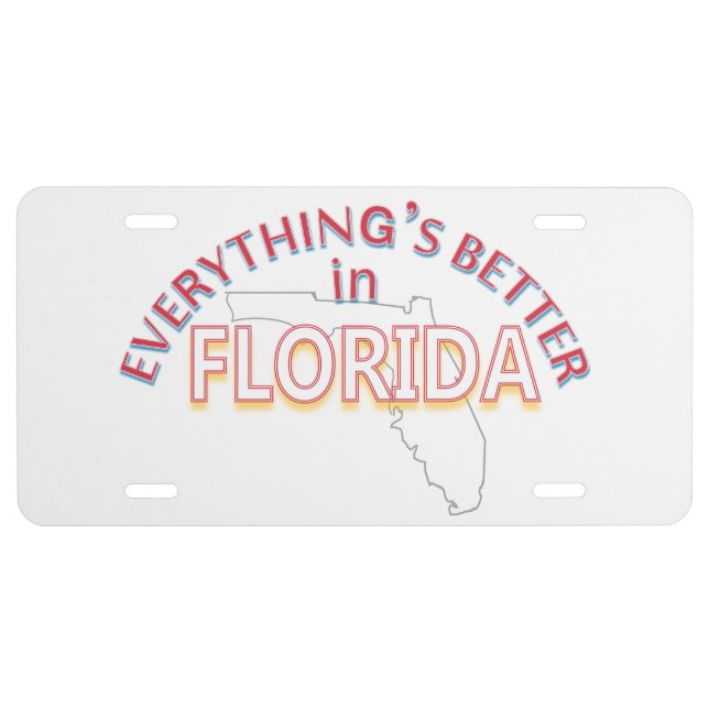 Everything's Better in Florida License Plate (Front)