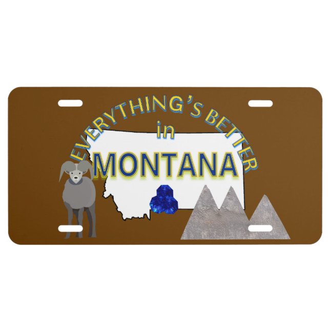 Everything's Better in Montana License Plate (Front)