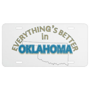 Everything's Better in Oklahoma License Plate