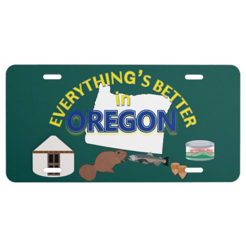Everythings Better in Oregon Graphics License Plate