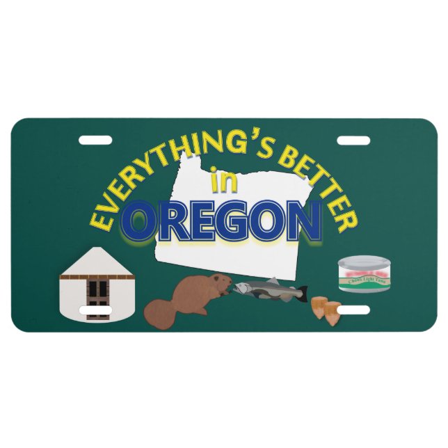 Everything's Better in Oregon Graphics License Plate (Front)