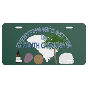 Everything's Better in South Carolina Graphics License Plate