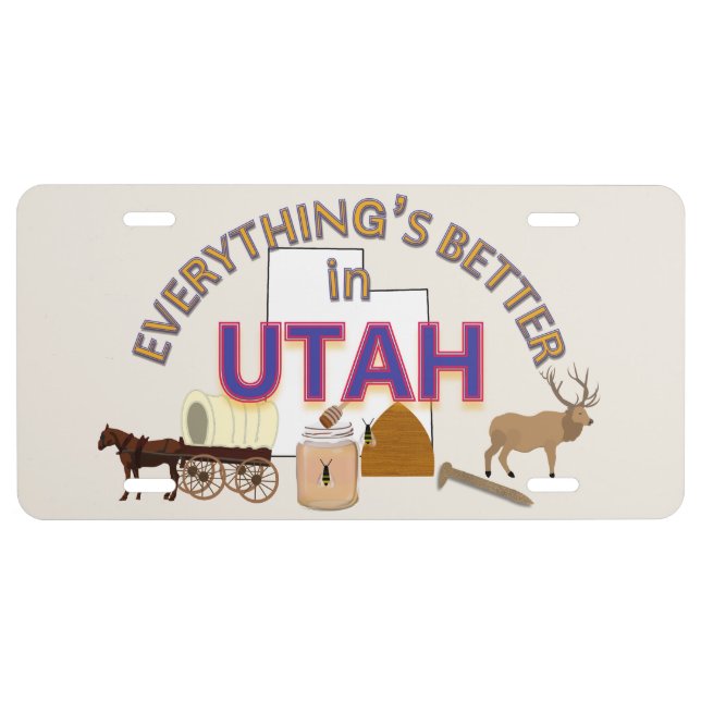 Everything's Better in Utah License Plate (Front)