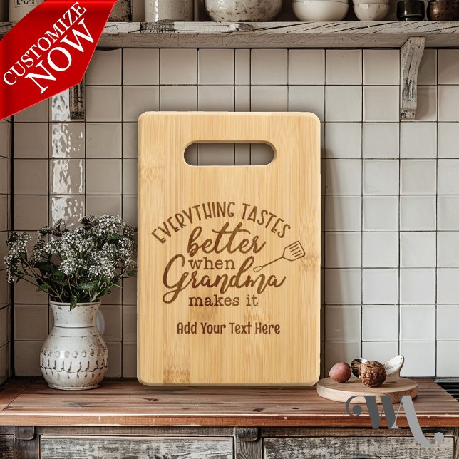 Everything's Better  When Grandma Makes it  Engraved Cutting Board (Easy to Customize )