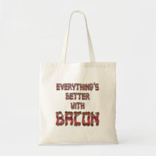 Everything's Better With Bacon Tote Bag