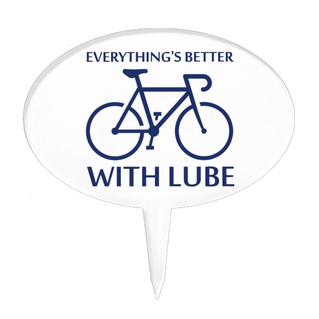 Everything's Better With Lube Cake Topper (Front)