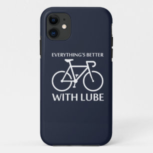 Everything's Better With Lube iPhone 11 Case