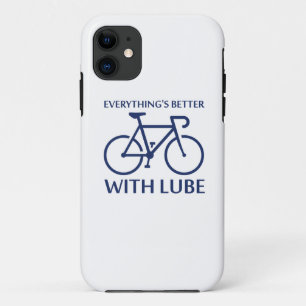 Everything's Better With Lube iPhone 11 Case