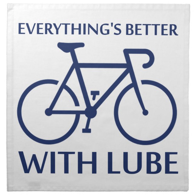 Everything's Better With Lube Cloth Napkin (Front)