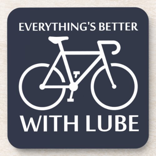 Everythings Better With Lube Coaster