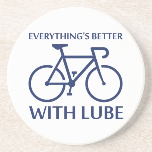 Everythings Better With Lube Coaster