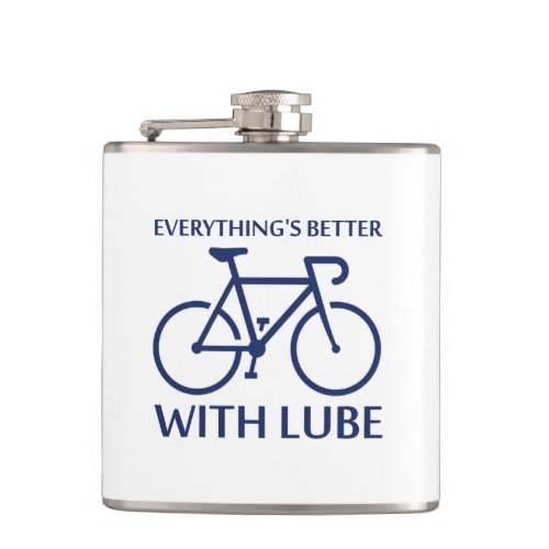 Everythings Better With Lube Hip Flask