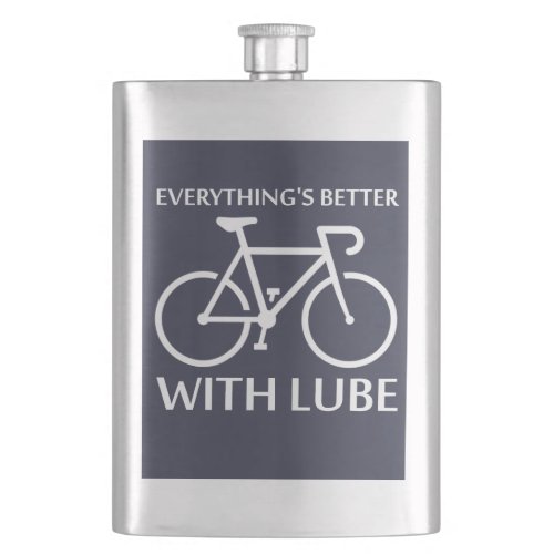 Everythings Better With Lube Hip Flask