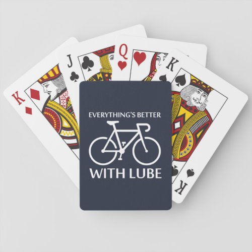 Everythings Better With Lube Playing Cards