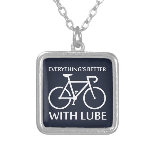 Everythings Better With Lube Silver Plated Necklace