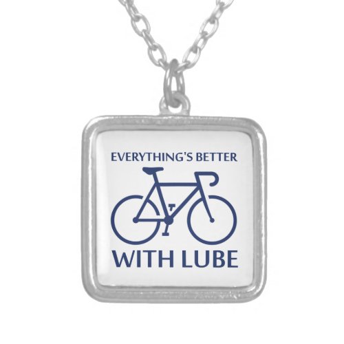 Everythings Better With Lube Silver Plated Necklace