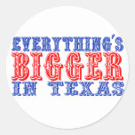 Everything&#39;s Bigger in Texas Classic Round Sticker