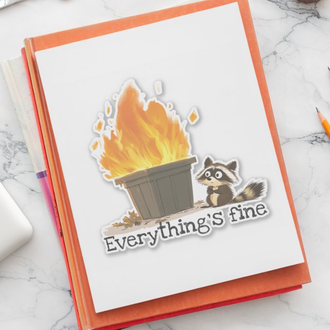 Everything's Fine Dumpster Fire with Raccoon  Sticker (Creator Uploaded)