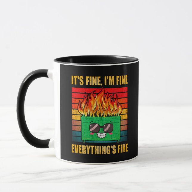 Everything's Fine Dumpster On Fire Mug (Left)