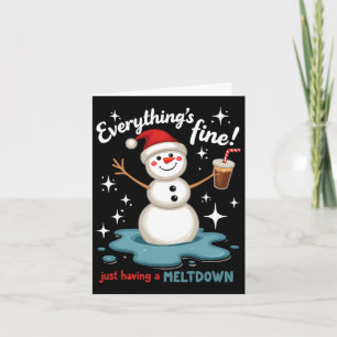 Everything's Fine Just Having Meltdown Snowman Win Card