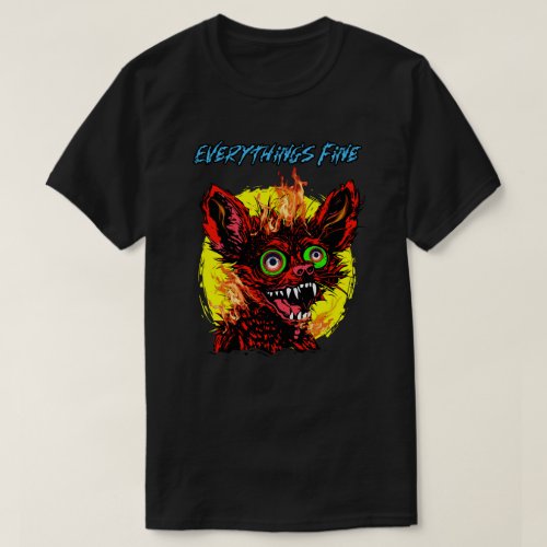 Everythings Fine Sarcastic Funny Chihuahua Dog T_Shirt