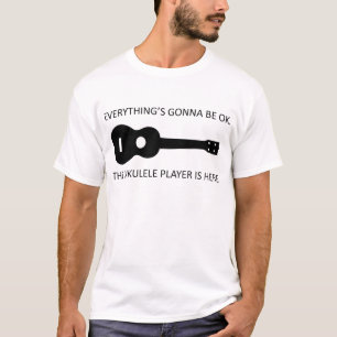 Everything's Gonna Be OK! T-Shirt