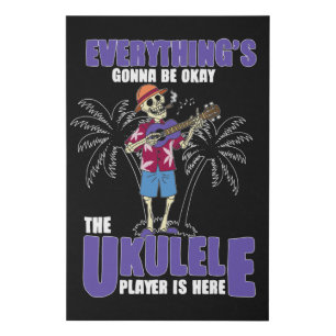 Everything's Gonna be Okay, Ukulele Player is Here Faux Canvas Print