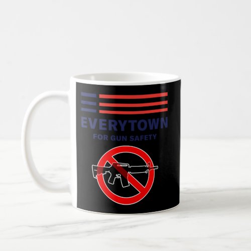 Everytown Supports For Gun Safety Stops Gun Violen Coffee Mug
