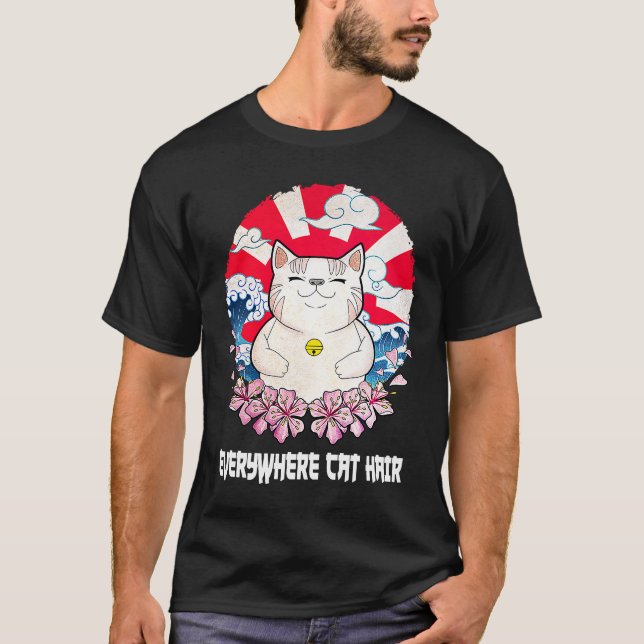 Everywhere Cat Hair Cat   Kitten Humor Cat Mom  2 T-Shirt (Front)