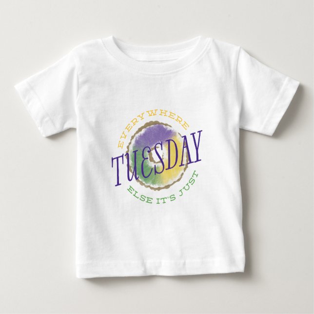Everywhere Else It's Just Tuesday Mardi Gras Shirt (Front)