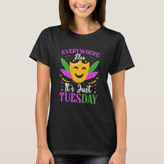Everywhere Else It's Just Tuestday Celebrations pa T-Shirt