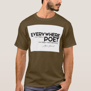 everywhere I go I find a poet sigmund freud T-Shirt