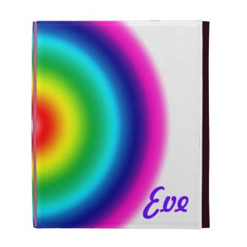 Eve's Rainbow Bullseye Ipad Case by Fisher_Family at Zazzle