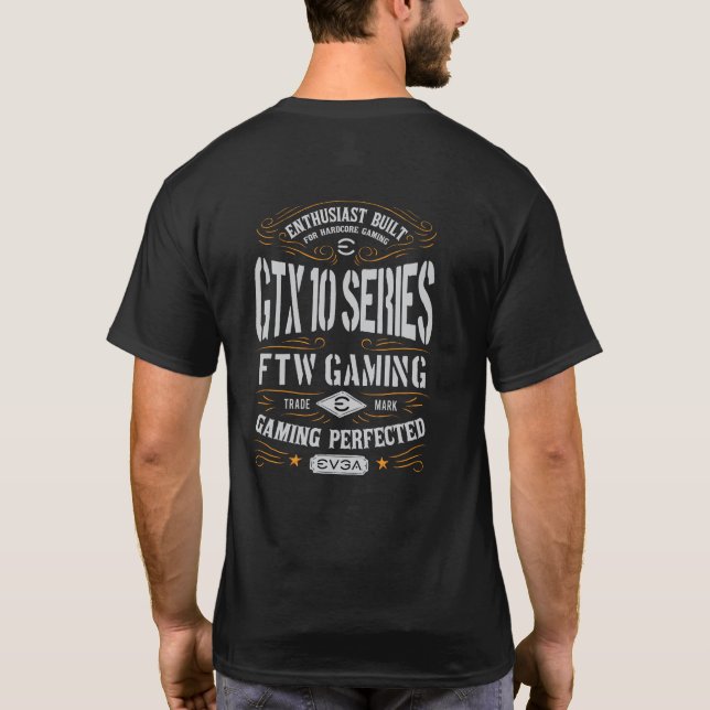EVGA 10 Series FTW Gaming Perfected T-Shirt (Back)