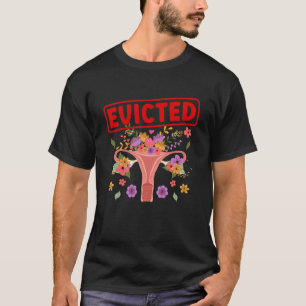 Evicted Post Hysterectomy Recovery Hysterectomy Su T-Shirt