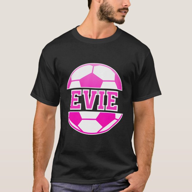 Evie Name Soccer Play Football Sports Fan Balls T-Shirt (Front)
