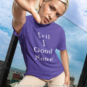 Evil 1 Good None Clean Serif Quote Tee