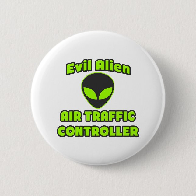 Evil Alien Air Traffic Controller Pinback Button (Front)