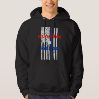 Evil can never be dead enough Back the blue blue Hoodie