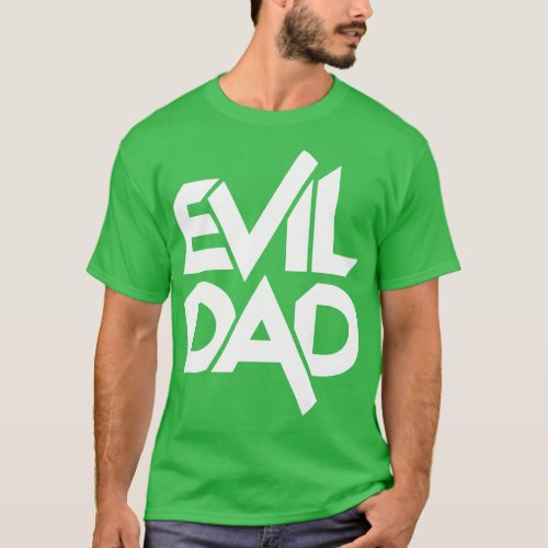 Evil Dad T_Shirt